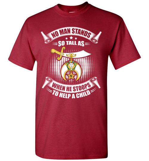 No Man Stands So Tall Shriner Noble T Shirt