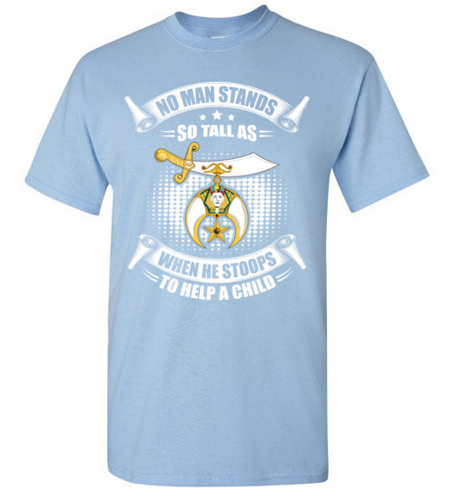 No Man Stands So Tall Shriner Noble T Shirt