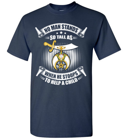 No Man Stands So Tall Shriner Noble T Shirt