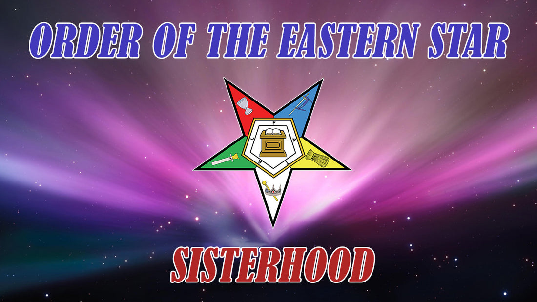 Order of the Eastern Star: The History of Sisterhood OES