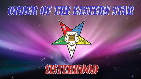 Order of the Eastern Star: The History of Sisterhood OES