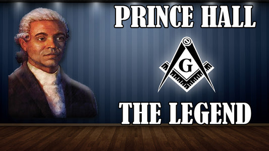 Prince Hall - The Man, The Myth, The Legend